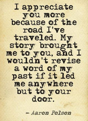 appreciate you more because...