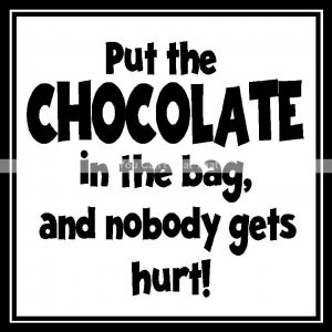 Put The Chocolate In The Bag Funny Vinyl Decal Wall Sticker Lettering ...