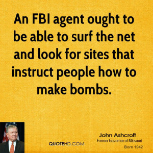 An FBI agent ought to be able to surf the net and look for sites that ...