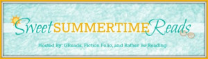 ... Sweet Summertime Reads feature here on Fiction Folio, GReads! , and