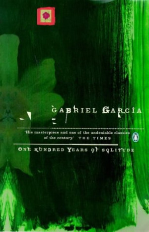 One Hundred Years of Solitude by Gabriel Garcí­a Márquez
