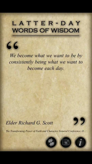 ... we want to become each day... Lds quotes Elder Richard G Scott LOVE