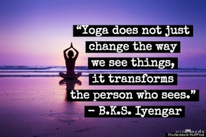 Yoga Quotes About Change Iyengar. gps guide. yoga