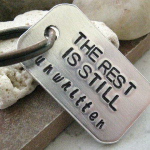 The Rest Is Still Unwritten Custom Quote Key Chain, rounded aluminum ...