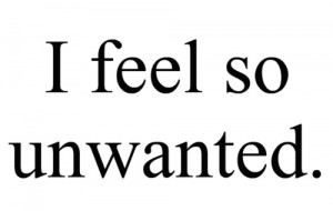 Feeling Unwanted Quotes Tumblr Unwanted, text, quote,