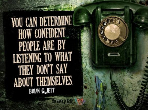 determine how confident people are by listening to what they don't say ...
