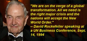 David Rockefeller: IT'S TIME FOR YOUR GODDAMN WAKE UP FUCKING CALL Dr ...