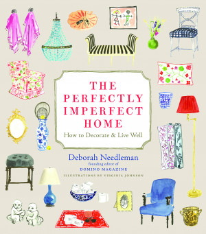 The Perfectly Imperfect Home by Deborah Needleman