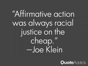 joe klein quotes affirmative action was always racial justice on the ...