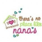 Theres no place like Nanas More