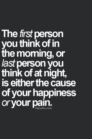The first person you think of in the morning, or last person you think ...