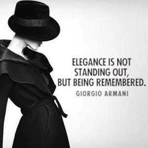 Standing Out Quotes Elegance is not standing out,