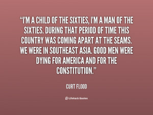 quote-Curt-Flood-im-a-child-of-the-sixties-im-85391.png