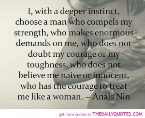 choose-a-man-who-compels-my-strength-anais-nin-quotes-sayings-pictures ...