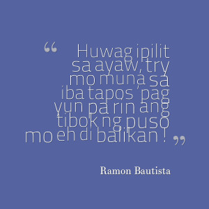 ramon-bautista-tagalog-love-quotes-huwag.png