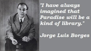 Jorge luis borges famous quotes 1