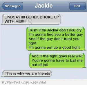 funny text message hush little jackie don t you cry we re going to