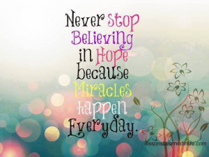 Never stop believing in Hope...