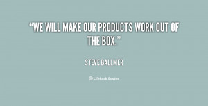 quote-Steve-Ballmer-we-will-make-our-products-work-out-68294.png