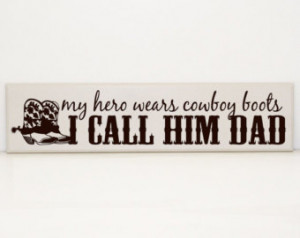 ... Board, Father's Day gifts, Dad Sayings, Cowboy quotes, Boys Room Decor