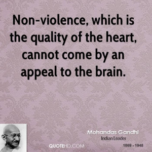 mohandas-gandhi-leader-non-violence-which-is-the-quality-of-the-heart ...