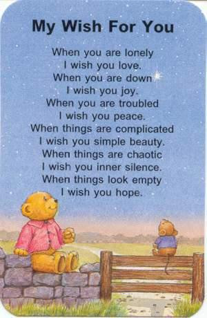 you : When you're lonely I wish you love. When you're down I wish you ...