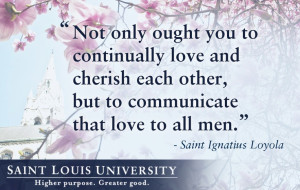 One of our favorite quotes from Saint Ignatius Loyola, founder of the ...