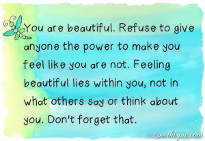 you are beautiful life quotes quotes cute positive quotes quote ...