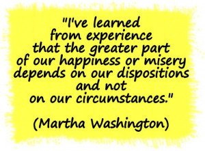 ... on our dispositions and not on our circumstances.