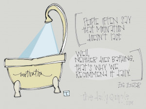 ... neither does bathing. That's why we recommend it daily.