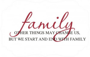 Family....we start and end with family