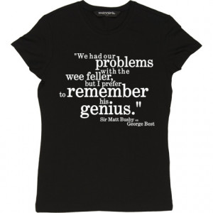 Sir Matt Busby Best Genius Quote Black Women 39 s T Shirt We had our