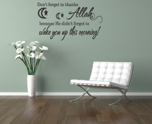 Don-t-forget-to-thanks-ALLAH-WALL-QUOTE-Islamic-Wall-Art-WALL-QUOTE ...