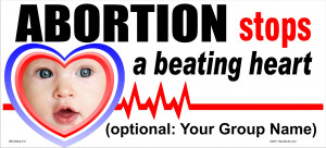 ... Signs > Billboards > Abortion Stops a Beating Heart 5 x 11 Billboard
