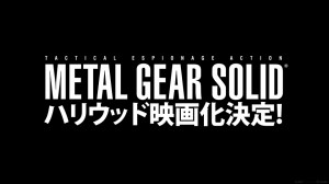 For years now, there has been chatter of a Metal Gear Solid movie. The ...
