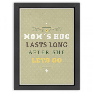 Americanflat Inspirational Quotes Mom's Hug Poster