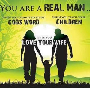 REAL MEN † ♥ ♥ † Faithful Husband to their wives and Godly ...