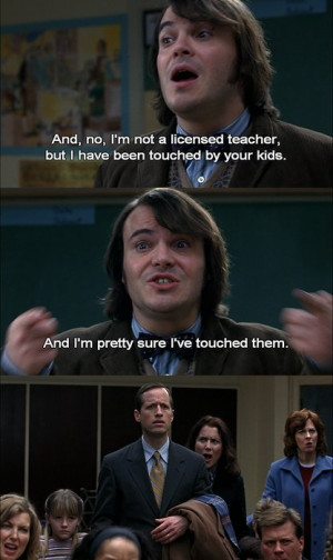 School of rock movie quotes, Jack Black funny movie quotes