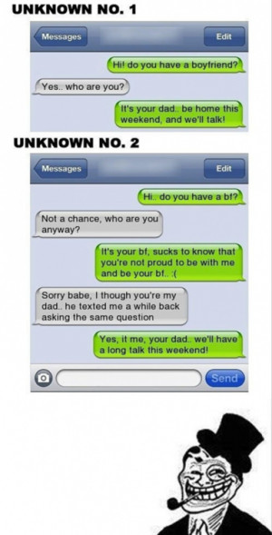 Its funny but i have a feeling my dad will try to pull something like ...