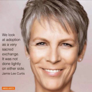 reviewed Jamie Lee Curtis's children's book about adoption here .)