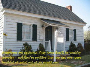 Americans are optimists. They hope they'll be wealthy someday - and ...