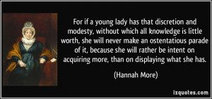 For if a young lady has that discretion and modesty, without which all ...