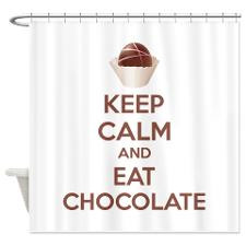 Keep calm and eat chocolate Shower Curtain for