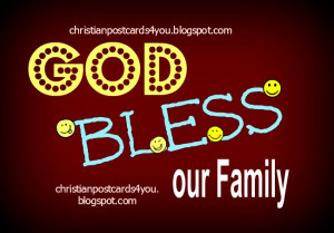 Free Card God bless our family. free images about blessings or my kids ...