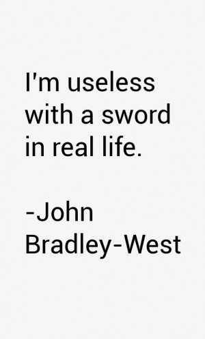 John Bradley-West Quotes & Sayings