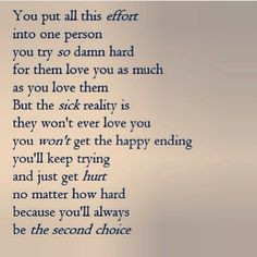 ... Quotes, Love Choice Quotes, Quotes Second Choice, Being Second Choice