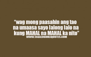 Quotes About Love Tagalog Paasa Quotes your looking for?
