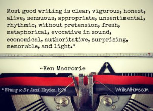 Most good writing is clear, vigorous, honest, alive, sensuous ...
