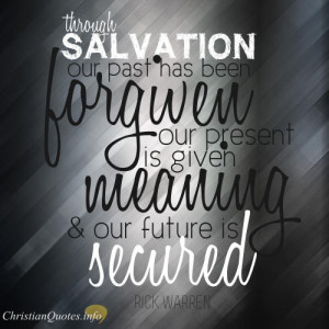 Rick Warren Quote – Claim these 4 Gifts Of Salvation In the Here and ...