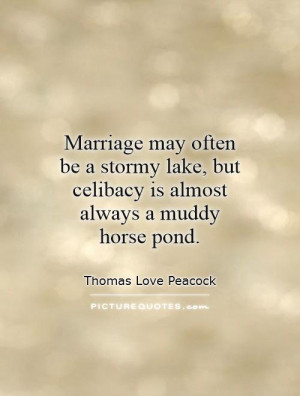 ... Quotes Being Single Quotes Storm Quotes Thomas Love Peacock Quotes